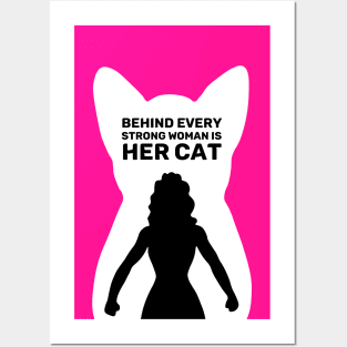 Behind Every Strong Woman is Her Cat | Pink Posters and Art